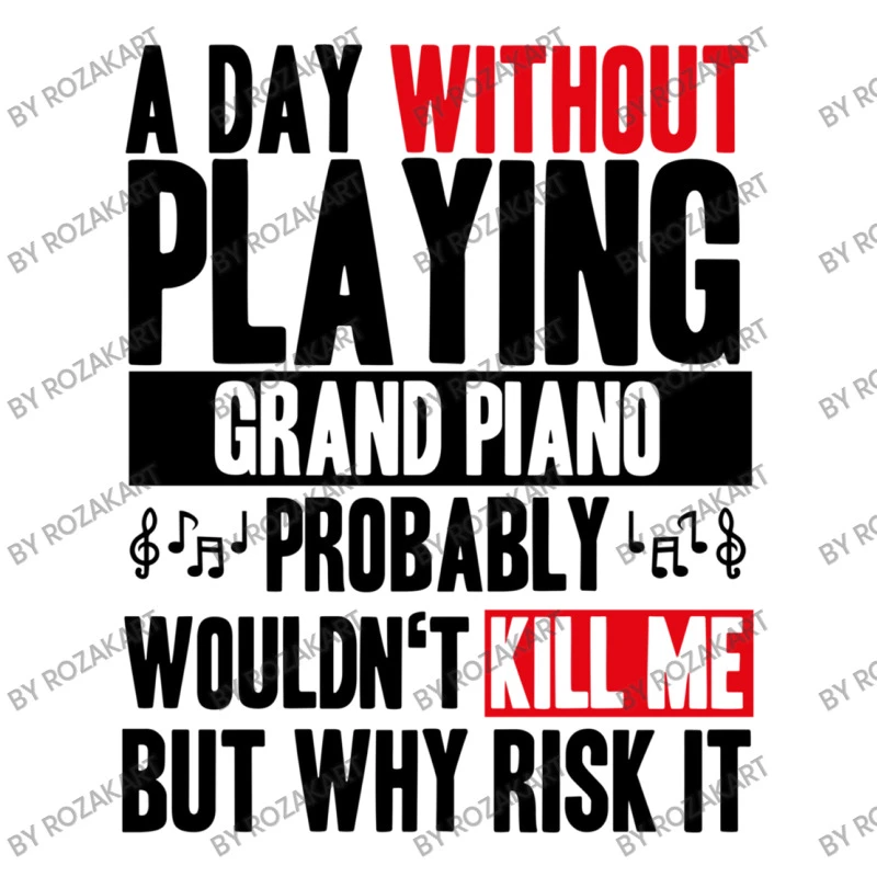 A Day Without Playing Grand Piano Funny Quote Crop Top 3 A Day Without Playing Grand Piano Funny Quote Crop Top - Image 3