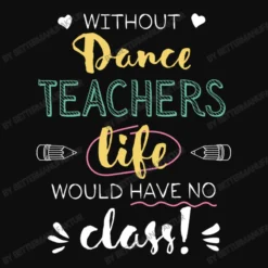 Without Dance Teachers Gift Idea Funny Quote N Crop Top -TeeMuse Store d.2526013304.25074930.s3.1 0e0e0e QmV0dGVyTWFudWZha3R1cg 800x800 1
