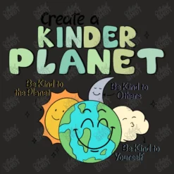 Create A Kinder Planet, Be Kind To The Ladies Fitted T-Shirt -TeeMuse Store d.2526068954.25082404.s3.1 272624 YXJ0aXN0c2hvdA 800x800 1