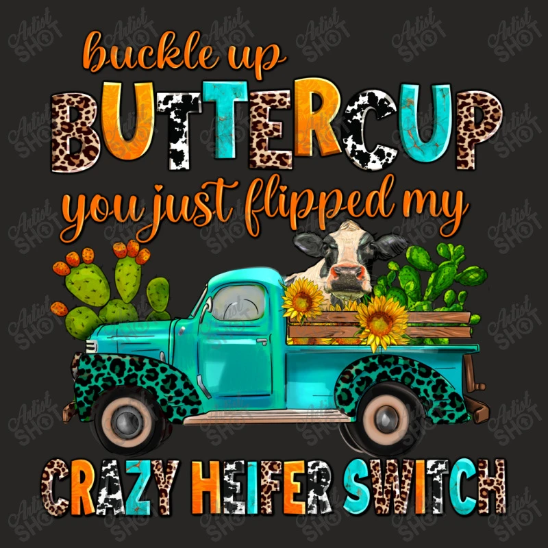 Buckle Up Buttercup You Just Flipped My Crazy Heif Ladies Fitted T-Shirt 5 Buckle Up Buttercup You Just Flipped My Crazy Heif Ladies Fitted T-Shirt - Image 5