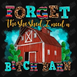 Forget The She Shed I Need A Bitch Barn Crop Top -TeeMuse Store d.2526514935.25090750.s3.1 0e0e0e YXJ0aXN0c2hvdA 800x800 1