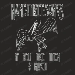 Name Three Songs Ladies Fitted T-Shirt -TeeMuse Store d.2526841752.25071512.s3.1 272624 VG9tQXJ0 800x800 1