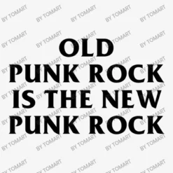 Old Punk Rock Is The New Punk Rock Ladies Fitted T-Shirt -TeeMuse Store d.2526849362.25075498.s3.1 f6f6f6 VG9tQXJ0 800x800 1