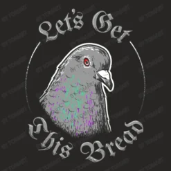 Pigeon Let S Get This Bread Ladies Fitted T-Shirt -TeeMuse Store d.2526854589.25078181.s3.1 272624 VG9tQXJ0 800x800 1