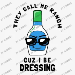 They Call Me Ranch Coz I Be Dressing Ladies Fitted T-Shirt -TeeMuse Store d.2526892750.25095976.s3.1 f6f6f6 VG9tQXJ0 800x800 1