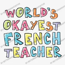 World S Okayest French Teacher Gift Idea All Over Women's T-shirt -TeeMuse Store d.2526999811.25082462.s3.1 f5f5f5 QmV0dGVyTWFudWZha3R1cg 800x800 1