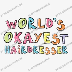 World S Okayest Hairdresser Gift Idea All Over Women's T-shirt -TeeMuse Store d.2527000714.25082447.s3.1 f5f5f5 QmV0dGVyTWFudWZha3R1cg 800x800 1