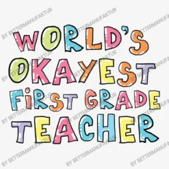 World S Okayest First Grade Teacher Gift Idea All Over Women's T-shirt -TeeMuse Store d.2527002133.25082472.s3.1 f5f5f5 QmV0dGVyTWFudWZha3R1cg 800x800 1