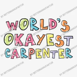 World S Okayest Carpenter Gift Idea All Over Women's T-shirt -TeeMuse Store d.2527004068.25084891.s3.1 f5f5f5 QmV0dGVyTWFudWZha3R1cg 800x800 1