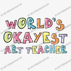 World S Okayest Art Teacher Gift Idea All Over Women's T-shirt -TeeMuse Store d.2527008319.25086416.s3.1 f5f5f5 QmV0dGVyTWFudWZha3R1cg 800x800 1