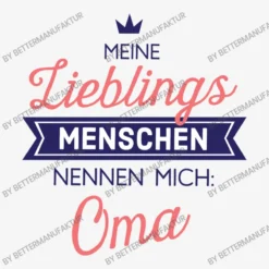Meine Lieblingsmenschen Nennen Mich Oma Ladies Fitted T-Shirt 9 Meine Lieblingsmenschen Nennen Mich Oma Ladies Fitted T-Shirt -TeeMuse Store d.2527009720.25086438.s3.1 f6f6f6 QmV0dGVyTWFudWZha3R1cg 800x800 1