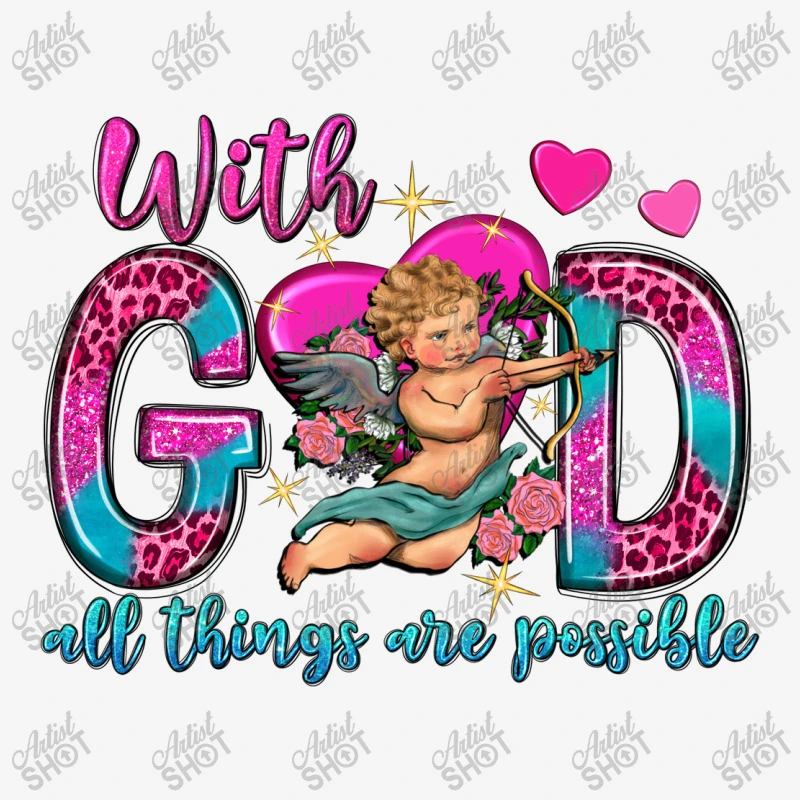 With God All Things Are Possible And Cupid All Over Women's T-shirt 5 With God All Things Are Possible And Cupid All Over Women's T-shirt - Image 5