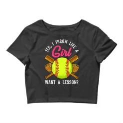 Yes I Throw Like A Girl Want A Lesson Softball Crop Top