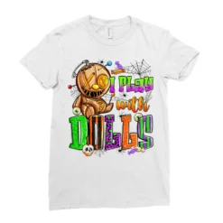 I Play With Dolls Halloween Ladies Fitted T-Shirt -TeeMuse Store pd.2526266678.36.25057145.s3.1 front white ffffff none x0y0 154 800x800 1