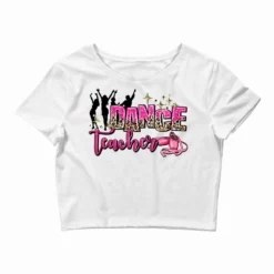 Dance Teacher Crop Top