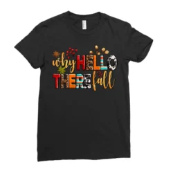 Why Hello There Fall Ladies Fitted T-Shirt 7 Why Hello There Fall Ladies Fitted T-Shirt -TeeMuse Store pd.2526442972.36.25086036.s3.1 front black ffffff none x0y0 154 800x800 1