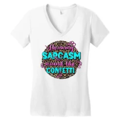 Throwing Sarcasm Around Like Confetti Women's V-Neck T-Shirt 7 Throwing Sarcasm Around Like Confetti Women's V-Neck T-Shirt -TeeMuse Store pd.2526492509.72.25091008.s3.1 front white ffffff none x0y0 138 800x800 1