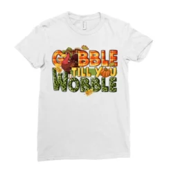 Gobble Till You Wobble Turkey Thanksgiving Ladies Fitted T-Shirt -TeeMuse Store pd.2526497492.36.25057314.s3.1 front white ffffff none x0y0 154 800x800 1