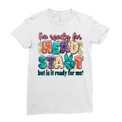 I'm Ready For Head Start But Is It Ready For Me? Ladies Fitted T-Shirt -TeeMuse Store pd.2526562807.36.25093303.s3.1 front white ffffff none x0y0 154 800x800 1