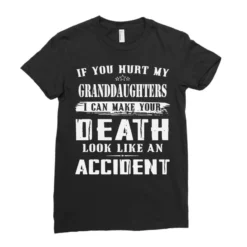 If You Hurt My Granddaughters I Can Make Your Deat Ladies Fitted T-Shirt -TeeMuse Store pd.2526770468.36.25096716.s3.1 front black ffffff none x0y0 154 800x800 1