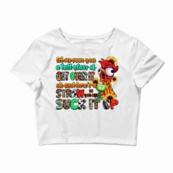 Let Me Pour You A Tall Glass Of Get Over It Oh And Crop Top