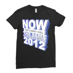 Now That S What I Call The Same 12 Songs Since 201 Ladies Fitted T-Shirt -TeeMuse Store pd.2526849174.36.25074101.s3.1 front black ffffff none x0y0 154 800x800 1