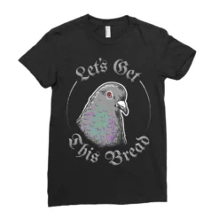 Pigeon Let S Get This Bread Ladies Fitted T-Shirt -TeeMuse Store pd.2526854589.36.25078181.s3.1 front black ffffff none x0y0 154 800x800 1
