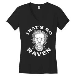 That S So Raven Women's V-Neck T-Shirt 7 That S So Raven Women's V-Neck T-Shirt -TeeMuse Store pd.2526889711.72.25092697.s3.1 front black ffffff none x0y0 138 800x800 1