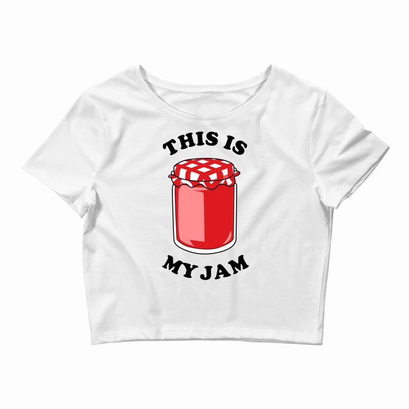 This Is My Jam Crop Top 1 This Is My Jam Crop Top