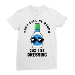 They Call Me Ranch Coz I Be Dressing Ladies Fitted T-Shirt -TeeMuse Store pd.2526892750.36.25095976.s3.1 front white ffffff none x6.5y0 141 800x800 1