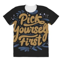 Pick Yourself First All Over Women's T-shirt 7 Pick Yourself First All Over Women's T-shirt -TeeMuse Store pd.2526933356.108.25081670.s3.1 front customized 111111 none x45y35.5 294 800x800 1