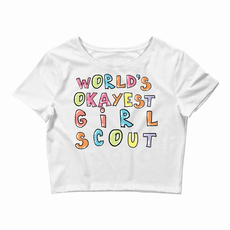 World S Okayest Girl Scout Gift Idea Crop Top 1 World S Okayest Girl Scout Gift Idea Crop Top