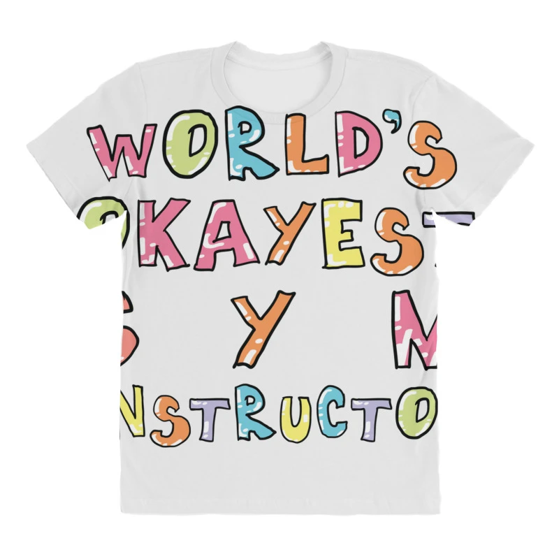 World S Okayest Gym Instructor Gift Idea All Over Women's T-shirt 3 World S Okayest Gym Instructor Gift Idea All Over Women's T-shirt - Image 3