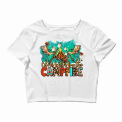 Life Is Better By The Campfire Crop Top