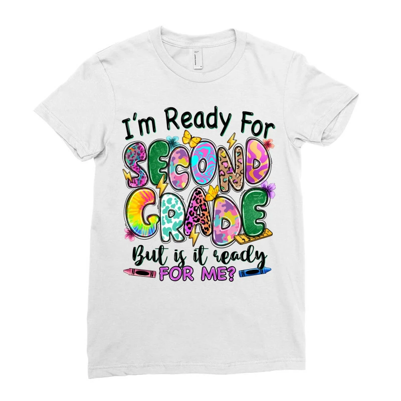 I'm Ready For Second Grade But Is It Ready For Me Ladies Fitted T-Shirt 3 I'm Ready For Second Grade But Is It Ready For Me Ladies Fitted T-Shirt - Image 3