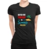 Watch Out Teacher On Summer Vocation Funny Ladies Fitted T-Shirt