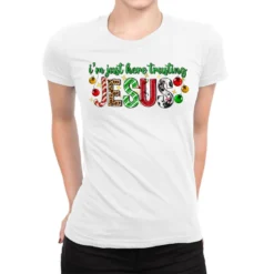 I'm Just Here Trusting Jesus Ladies Fitted T-Shirt