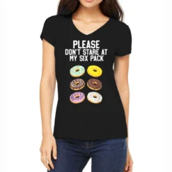 Please Don't Stare Donuts Abs Six Pack, Funny Work Women's V-Neck T-Shirt