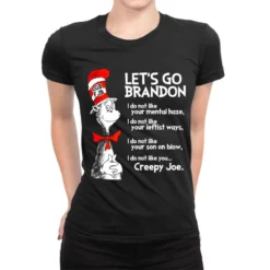 Let's Go Brandon Dr. Seuss The Cat In The Ha, Fjb Ladies Fitted T-Shirt
