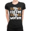 Coffee Workee Ladies Fitted T-Shirt
