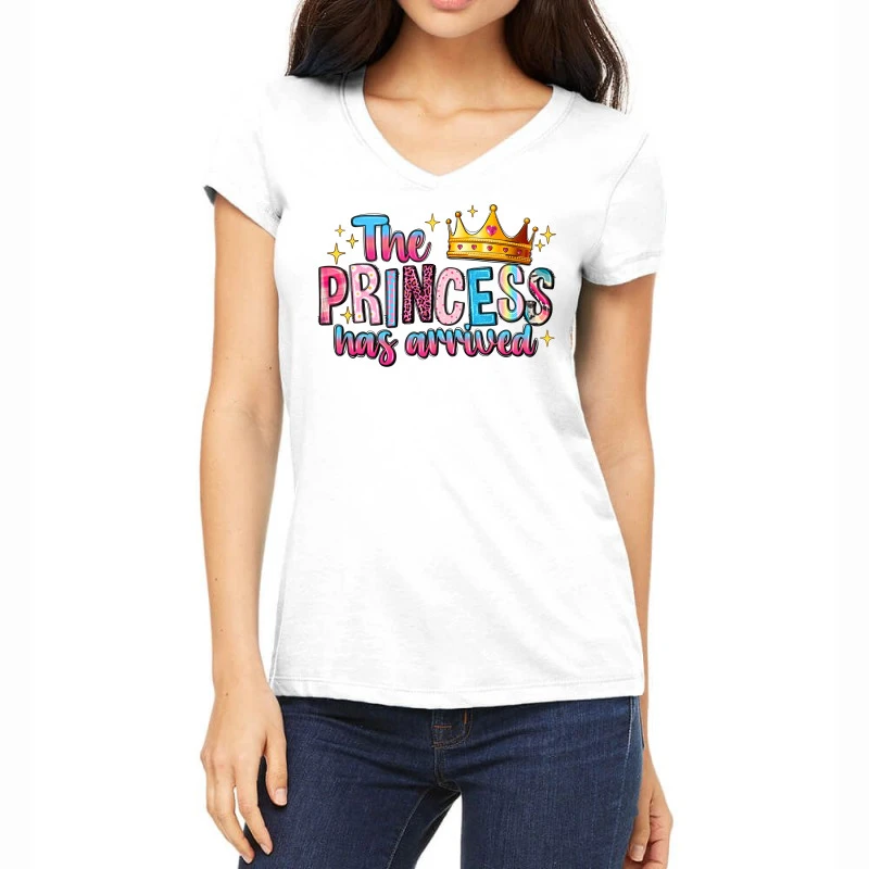 The Princess Has Arrived Women's V-Neck T-Shirt 1 The Princess Has Arrived Women's V-Neck T-Shirt
