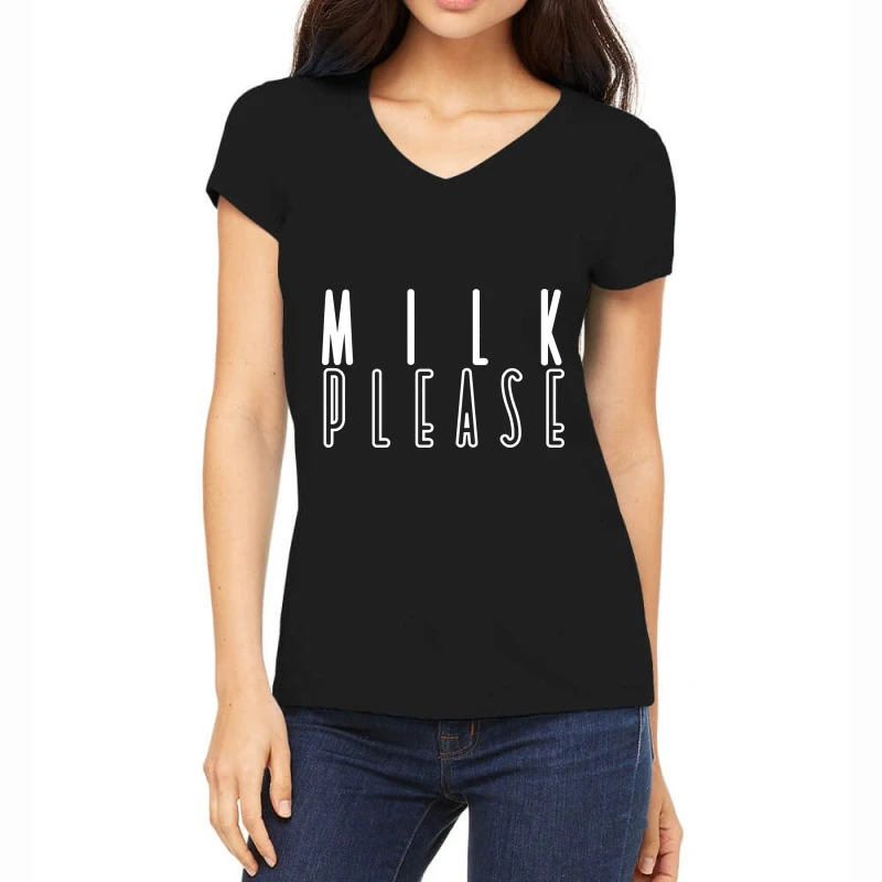 Milk Please Women's V-Neck T-Shirt 1 Milk Please Women's V-Neck T-Shirt