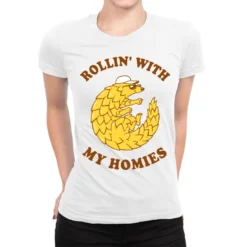 Pangolin Rollin With My Homies Ladies Fitted T-Shirt