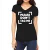 Please Don T Tag Me Women's V-Neck T-Shirt
