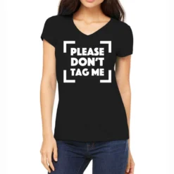 Please Don T Tag Me Women's V-Neck T-Shirt
