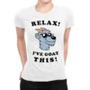 Relax I Ve Goat This Ladies Fitted T-Shirt