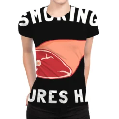 Smoking Cures Ham All Over Women's T-shirt
