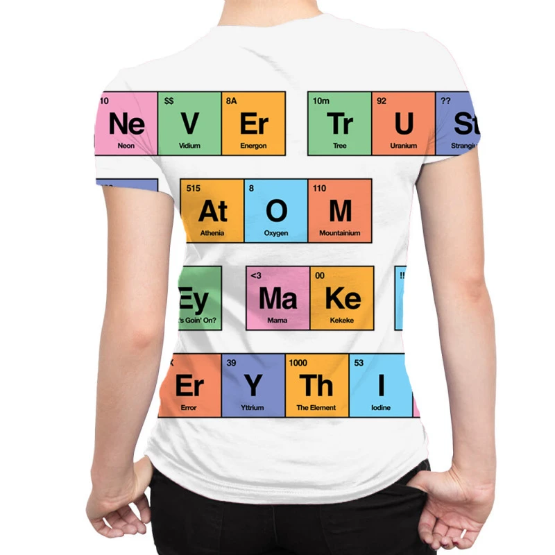 Never Trust An Atom They Make Up Everything Period All Over Women's T-shirt 2 Never Trust An Atom They Make Up Everything Period All Over Women's T-shirt - Image 2