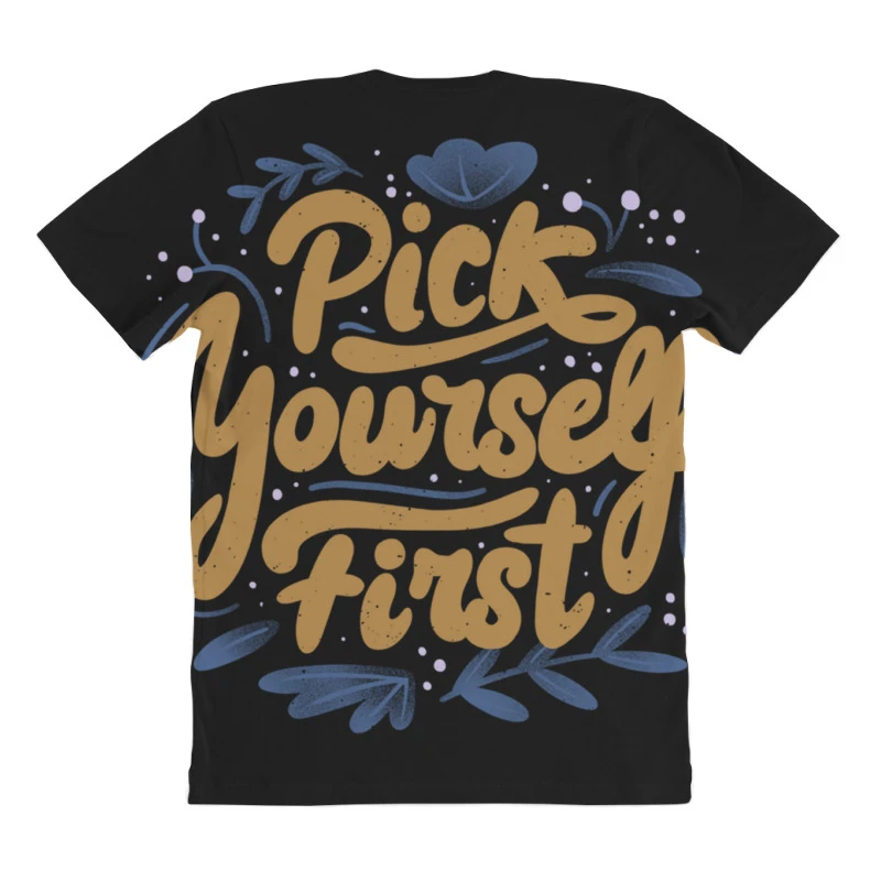 Pick Yourself First All Over Women's T-shirt 4 Pick Yourself First All Over Women's T-shirt - Image 4