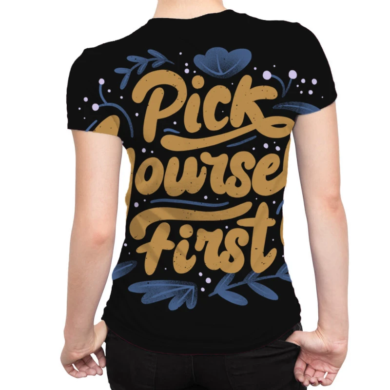Pick Yourself First All Over Women's T-shirt 2 Pick Yourself First All Over Women's T-shirt - Image 2